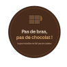 Pas de bras pas de chocolats